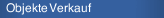 Objekte Verkauf